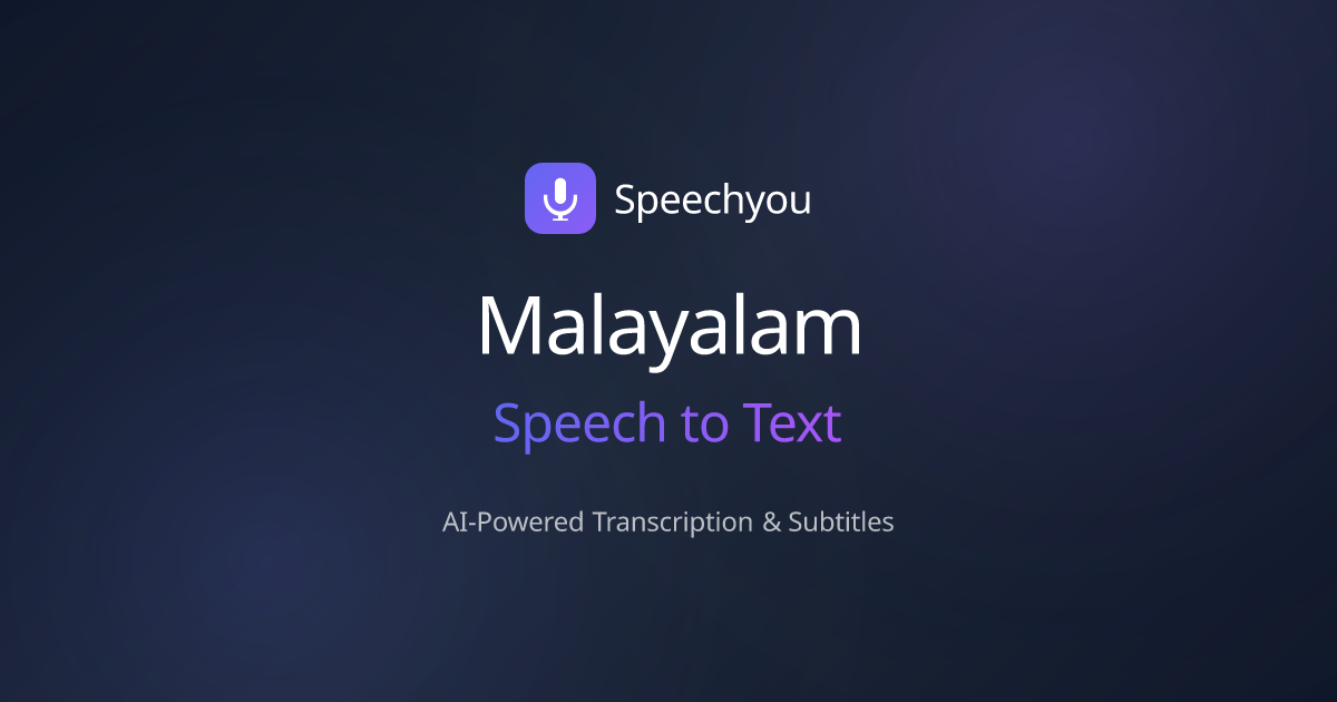 Malayalam Speech to Text | Speechyou - Speechyou