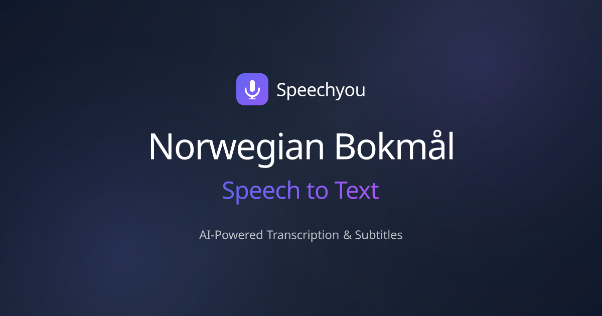 Norwegian Bokmål Speech to Text | Speechyou - Speechyou